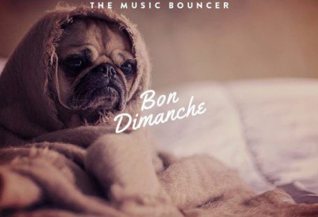 bon dimanche #51 by the music bouncer