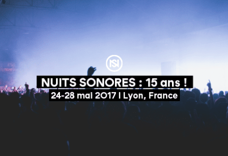 nuits sonores 2017 lyon