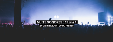 nuits sonores 2017 lyon