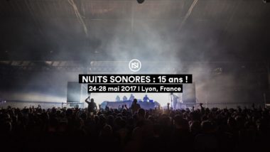 nuits sonores 2017