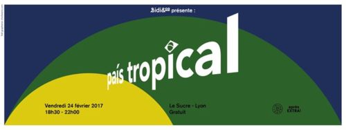 Après Extra ! Sidi&co présente : País Tropical