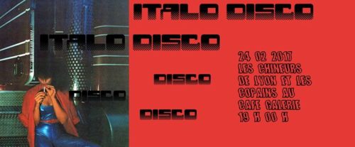 Chineurs de Lyon et les copains : disco - italo