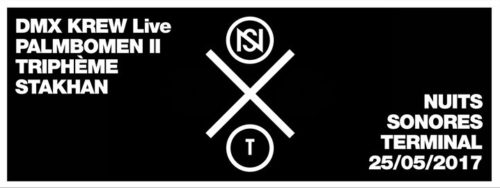 Terminal x Nuits Sonores 2017 : NUIT 2