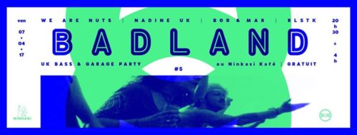 BAD LAND #5 w/ We Are Nuts, Nadine UK, RLSTK, Bor & Mar