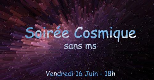 Soirée Cosmique sans ms