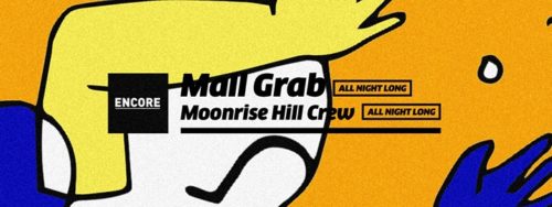 Encore : Mall Grab all night long (veille de jour férié)