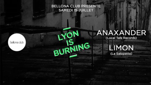 Lyon Is Burning #4 avec Anaxander & Limon.