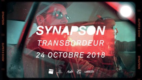 Synapson - Super 8 Show - Le Transbordeur • 24 octobre 2018
