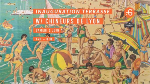 Inauguration Terrasse w/ Chineurs de Lyon