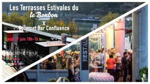 Les Terrasses estivales du Bonbon #2 au Gourmet Bar Confluence