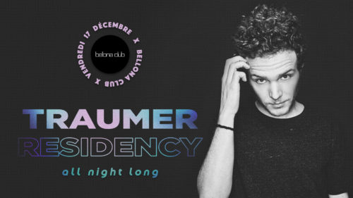 Bellona Club présente : TRAUMER residency (all night long)