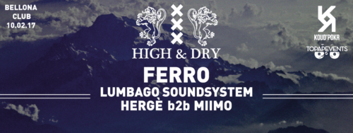 High & Dry Ferro Lumbago Soundstystem Hergè B2B Miimo