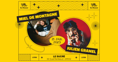 Miel de Montagne + Julien Granel - Le Sucre - Lyon