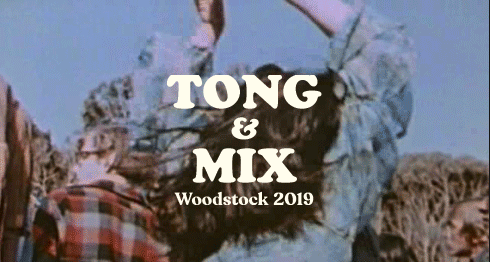 Tong'n'Mix au Brise Glace — Woodstock 2019 !