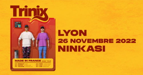 TRINIX • LYON, NINKASI KAO • 26 NOVEMBRE 2022