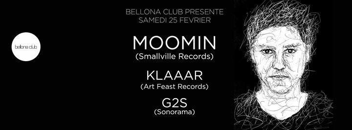 Bellona Club présente Moomin, Klaaar, G2S.
