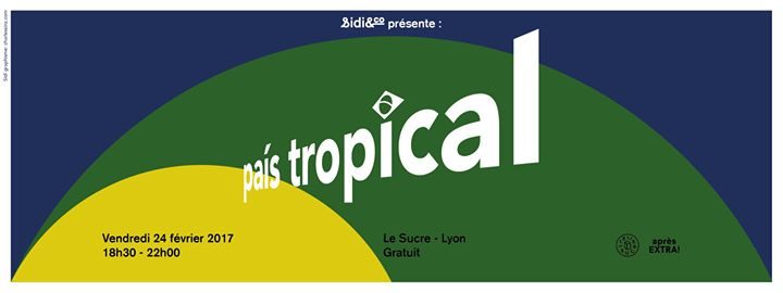 Après Extra ! Sidi&co présente : País Tropical