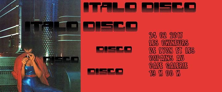 Chineurs de Lyon et les copains : disco - italo