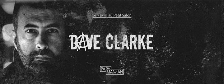PAPA MAMAN invite Dave Clarke
