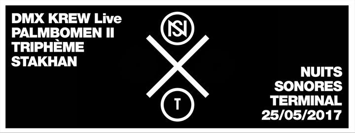 Terminal x Nuits Sonores 2017 : NUIT 2