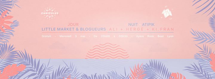 Opening Canicules : Atipik - Afterwork Little Market & Blogueurs