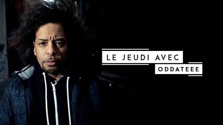 Le Jeudi avec Oddateee