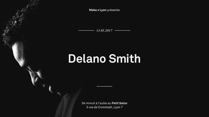 MAKE x LYON présente : Delano Smith - Folamour - Gboï & Jean Mi