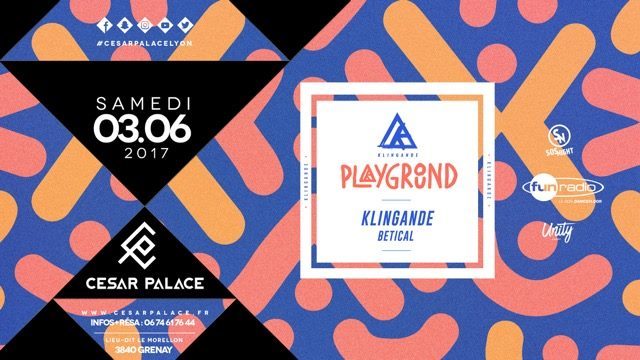 Playground : Klingande & Betical : Cesar palace Lyon