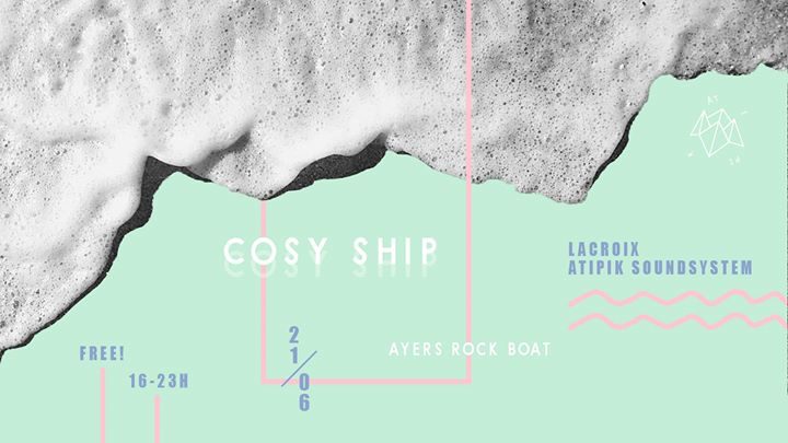Cosy Ship (Fête de la Musique) w/ Lacroix, Atipik Soundsystem
