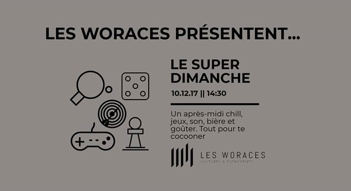 Le Super Dimanche des Woraces #1