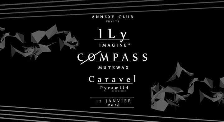Annexe invite : ILy (Imagine*), CØmpass, Caravel