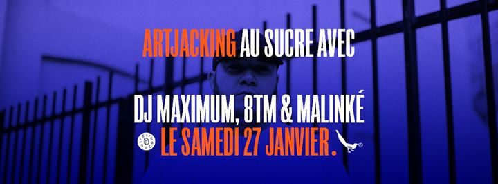 Artjacking au Sucre : DJ Maximum, 8tm & Malinké