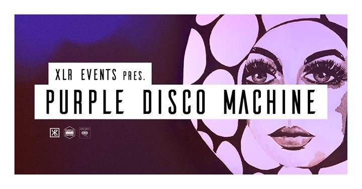 XLR Events pres. Purple Disco Machine & guests / Hip Hop Room II