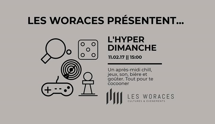 L'Hyper Dimanche des Woraces #3