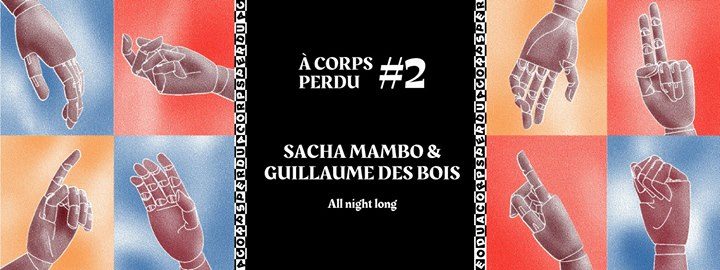 A Corps Perdu : Sacha Mambo & Guillaume Des Bois
