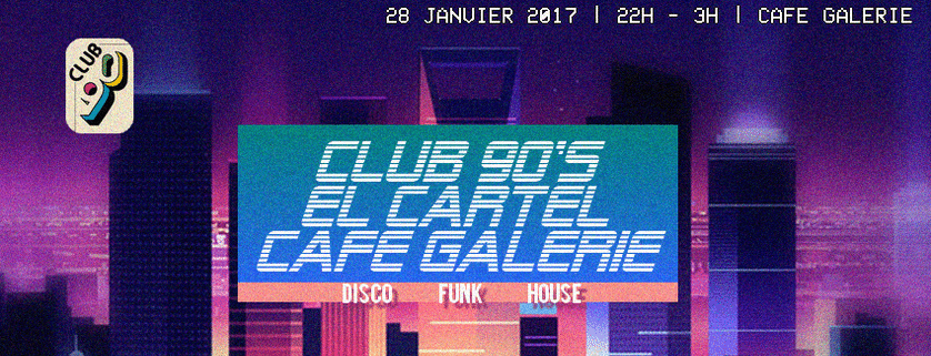 El Cartel de Club 90's au Café Galerie