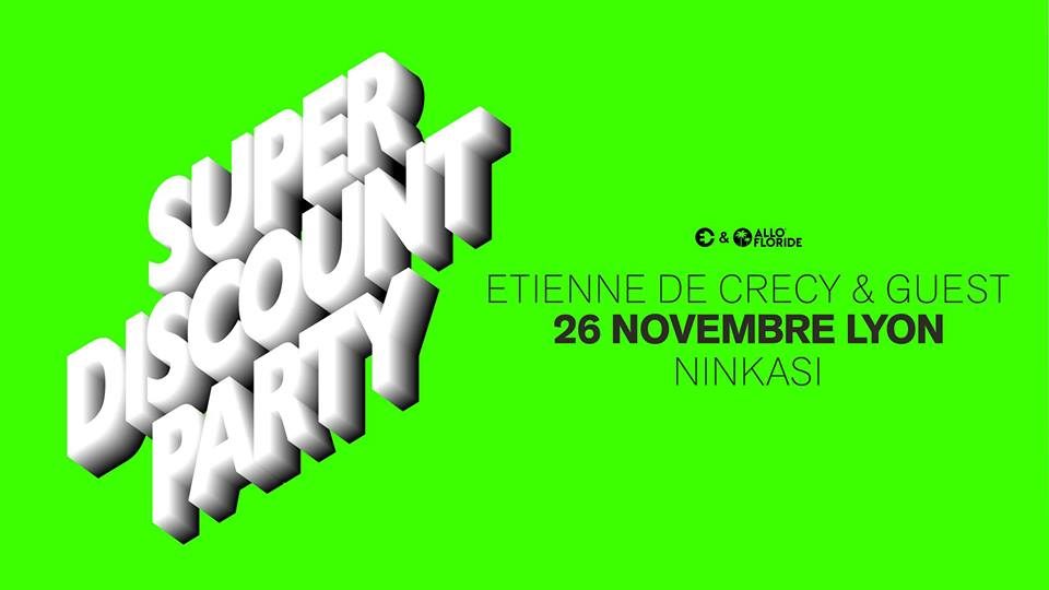 etienne-de-crecy-presente-super-discount-party-2611-ninkasi-lyon