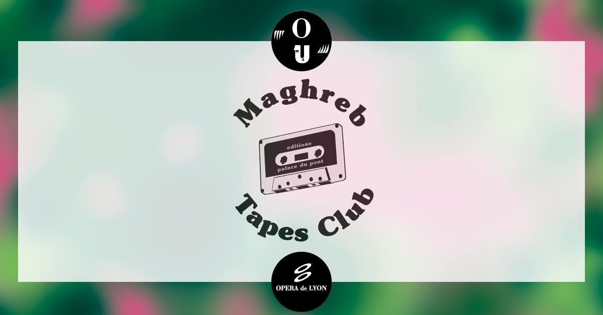 Flavien Taulelle : Maghreb Tapes Club | Festival du Péristyle