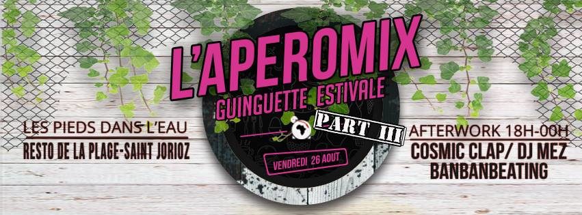 L'Aperomix Guinguette estivale part III