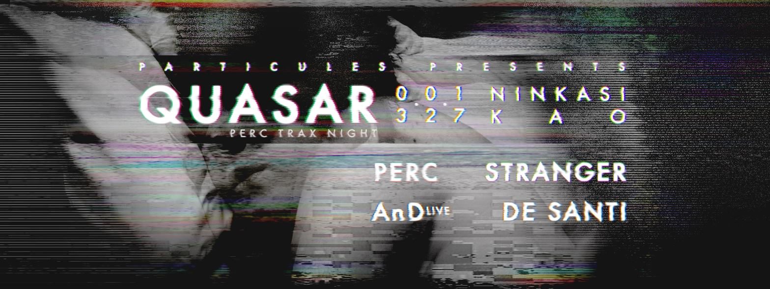 Quasar Perc Trax Night Perc AnD Stranger De Santi
