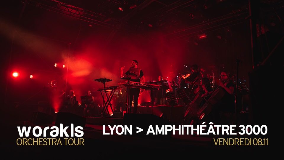 Worakls Orchestra • Amphithéâtre 3000, Lyon