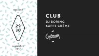 Club : DJ Boring / Kaffe Crème