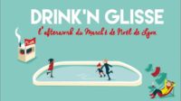 Drink'N Glisse - Les Afterworks du Marché de Noël de Lyon