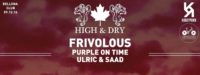 high-dry-w-frivolous-live-purple-on-time-ulric-saad
