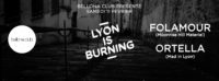 Lyon is burning #2 avec Folamour & Ortella