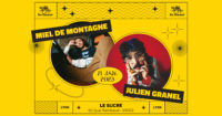 Miel de Montagne + Julien Granel - Le Sucre - Lyon