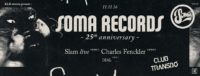 soma-records-25th-anniversary-w-slam-live-charles-fenckler